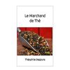 Objets & Cadeaux Compagnie Anglaise des Th茅s | Livre Le Marchand De Th - Th Ophile Desjours